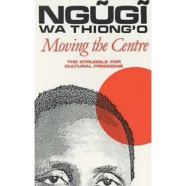 Moving the Centre: The Struggle for Cultural Freedoms