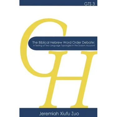 The Biblical Hebrew Word Order Debate: A Testing of Two Language Typologies in the Sodom Account
