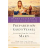 Prepared to Be God's Vessel: How God Can Use an Obedient Life to Bless Others