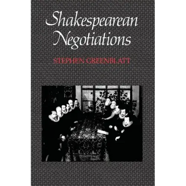 Shakespearean Negotiations: The Circulation of Social Energy in Renaissance England Volume 4