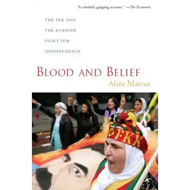 Blood and Belief: The PKK and the Kurdish Fight for Independence