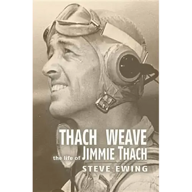 Thach Weave: The Life of Jimmie Thach