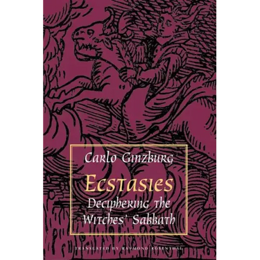 Ecstasies: Deciphering the Witches' Sabbath