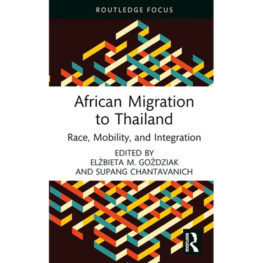 African Migration to Thailand: Race, Mobility, and Integration