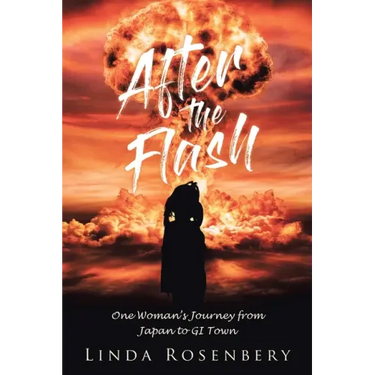 After the Flash: One Woman's Journey from Japan to GI Town