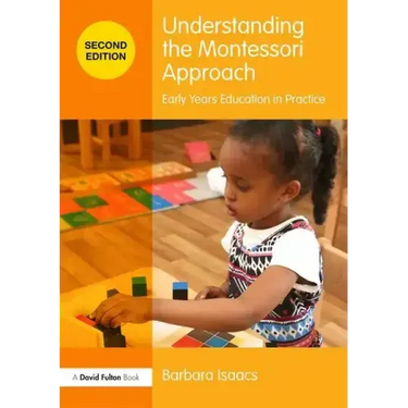 Understanding the Montessori Approach: Early Years Education in Practice