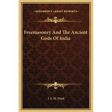 Freemasonry and the Ancient Gods of India