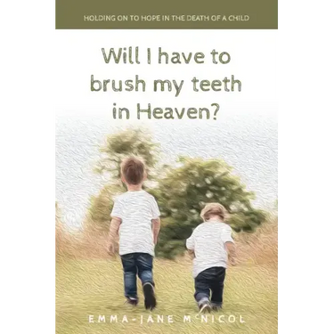 Will I Have To Brush My Teeth In Heaven?