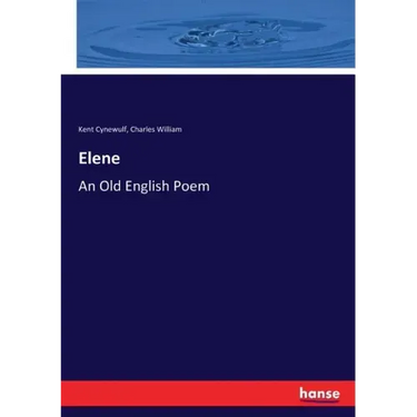 Elene: An Old English Poem