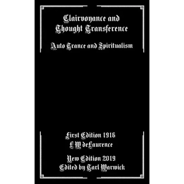 Clairvoyance and Thought Transference: Auto Trance and Spiritualism