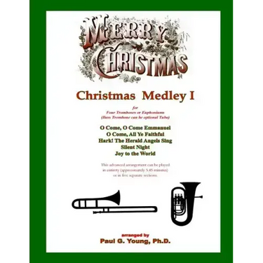 Christmas Medley I: for Four Trombones or Euphoniums and Tuba