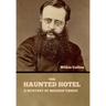 The Haunted Hotel: A Mystery of Modern Venice