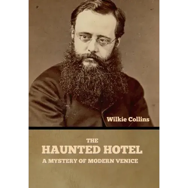 The Haunted Hotel: A Mystery of Modern Venice