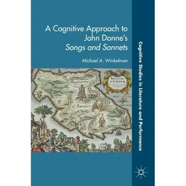 A Cognitive Approach to John Donne's Songs and Sonnets