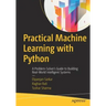 Practical Machine Learning with Python: A Problem-Solver's Guide to Building Real-World Intelligent Systems