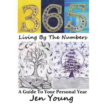 365: Living By The Numbers: A Guide To Your Personal Year