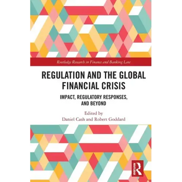 Regulation and the Global Financial Crisis: Impact, Regulatory Responses, and Beyond