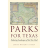 Parks for Texas: Enduring Landscapes of the New Deal
