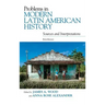 Problems in Modern Latin American History: Sources and Interpretations