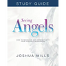 Seeing Angels Study Guide: How to Recognize and Interact with Your Heavenly Messengers