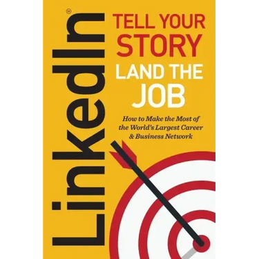 Linkedin: Tell Your Story, Land the Job