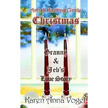 Amish Knitting Circle Christmas: Granny & Jeb's Love Story