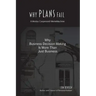Why Plans Fail: Why Business Decision Making is More than Just Business
