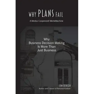 Why Plans Fail: Why Business Decision Making is More than Just Business