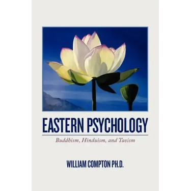 Eastern Psychology: Buddhism, Hinduism, and Taoism