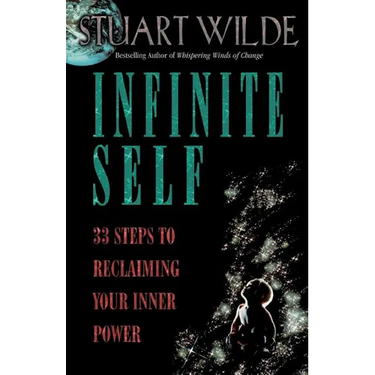 Infinite Self: 33 Steps to Reclaiming Your Inner Power