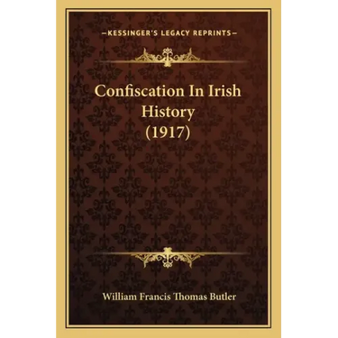 Confiscation In Irish History (1917)