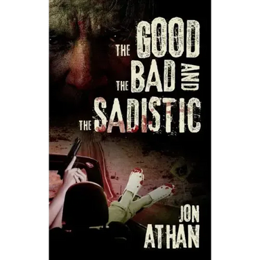 The Good, the Bad, and the Sadistic