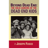 Beyond Dead End: The Solo Careers of The Dead End Kids (hardback)
