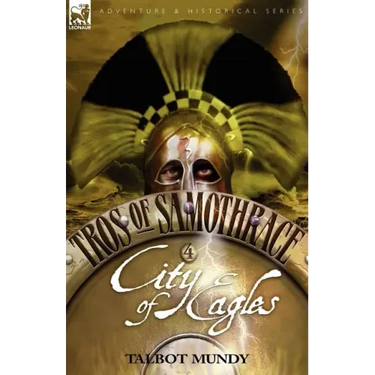 Tros of Samothrace 4: City of the Eagles