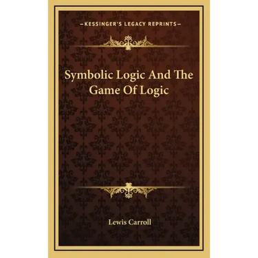 Symbolic Logic and the Game of Logic