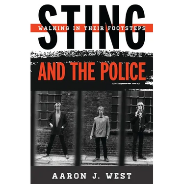 Sting and the Police: Walking in Their Footsteps