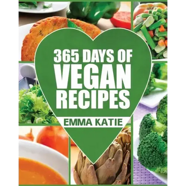 Vegan: 365 Days of Vegan Recipes (Everyday Vegan Vegan Recipes Vegan Cookbook)