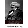 Narrative of the Life of Frederick Douglass, an American Slave