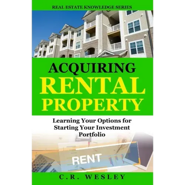 Acquiring Rental Property: Learning Your Options for Starting Your Investment Portfolio