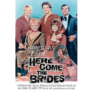 Gangway, Lord, (The) Here Come the Brides Book