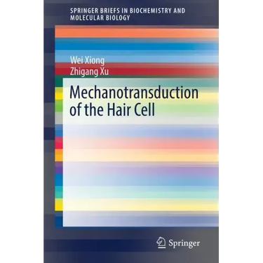 Mechanotransduction of the Hair Cell