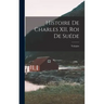 Histoire de Charles XII, Roi de Suéde