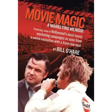 Movie Magic: A Marketing Memoir