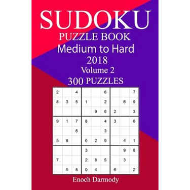 300 Medium to Hard Sudoku Puzzle Book 2018