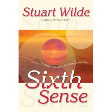 Sixth Sense: Including the Secrets of the Etheric Subtle Body
