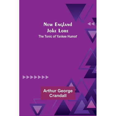 New England Joke Lore: The Tonic of Yankee Humor