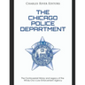 The Chicago Police Department: The Controversial History and Legacy of the Windy City's Law Enforcement Agency