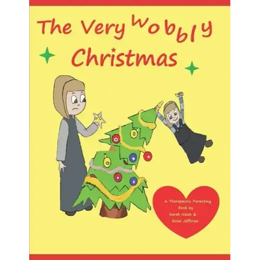 The Very Wobbly Christmas: A story to help children who feel anxious about Christmas