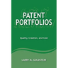 Patent Portfolios: Quality, Creation, and Cost