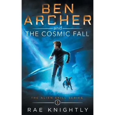 Ben Archer and the Cosmic Fall (The Alien Skill Series, Book 1)
